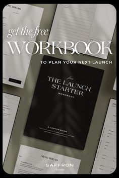 the cover of get the free workbook to plan your next launch by saffron