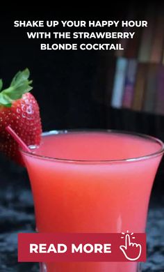 a strawberry drink in a glass with a straw on the rim and text reading, shake up your happy hour with the strawberry blonde cocktail