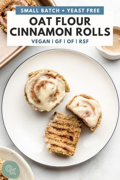 three cinnamon rolls on a white plate with text overlay that reads, small batch yeast free oat flour cinnamon rolls vegan gf