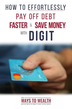 a person holding a credit card with the text how to effortlessly pay off debt faster and save money with digit