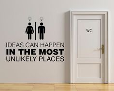 there is a wall sticker that says, ideas can happen in the most likely places