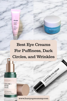 Four hydrating eye creams displayed on a marble surface, featuring a mix of pump and tube packaging designed to reduce puffiness, dark circles, and wrinkles. Best Drugstore Eye Cream, Drugstore Eye Cream, Eye Cream For Dark Circles, Well Rested