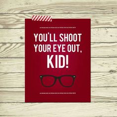 a card with the words you'll shoot your eye out, kid