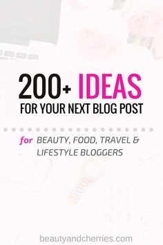 the cover of 200 + ideas for your next blog post, with pink flowers and laptop on