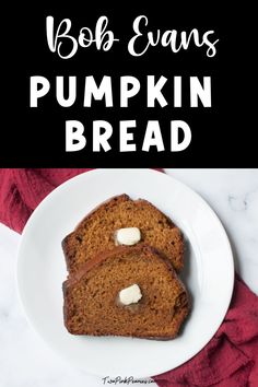 two slices of pumpkin bread on a white plate with the words boo evans pumpkin bread