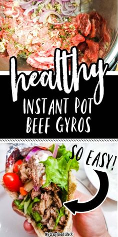 the healthy instant pot beef gyros recipe is shown with text overlays