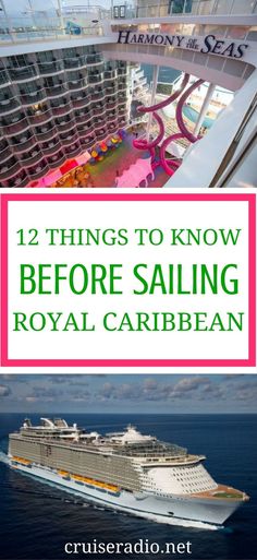 a cruise ship with the words 12 things to know before sailing royal caribbean on it