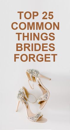 the top 25 common things brides forget to forget on their wedding day, including shoes