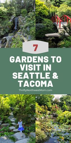 gardens to visit in seattle and tacoma with text overlaying the image