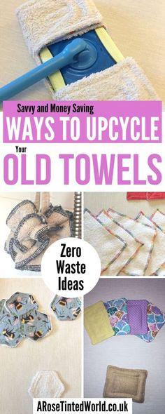 several different ways to upcycle old towels