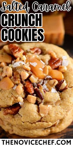 salted caramel crunch cookies stacked on top of each other with text overlay