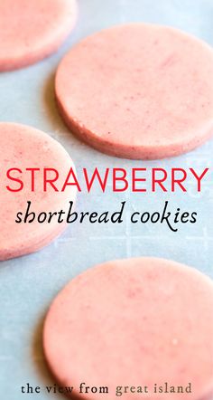 strawberry shortbread cookies on a baking sheet with text overlay that reads, strawberry shortbread cookies the view from great island