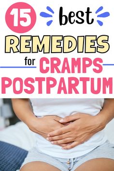 a woman with her stomach exposed and the words best remedies for cramps postpartum