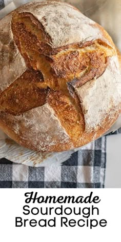 homemade sourdough bread recipe with text overlay