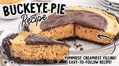 there is a pie with chocolate frosting on it and the words buckeye pie recipe below