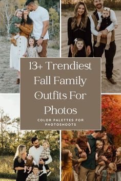 a collage of photos with the words, 13 trendiest fall family outfits for photos