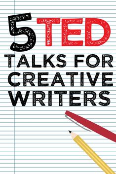 five ted talks for creative writing with pencils on lined paper and the title 5 ted talks for creative writing