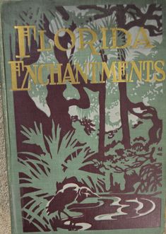 an old book with the title florida enchanments