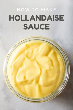 how to make hollandaise sauce in a glass jar with text overlay that reads, how to make hollandaise sauce