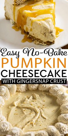 easy no - bake pumpkin cheesecake with ginger syrup crust is the perfect fall dessert