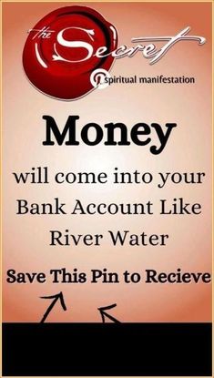 a sign that says money will come into your bank account like river water save this pin to receive