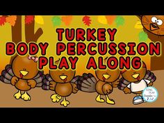 turkey body pecussion play along with the words turkey body pecussion play along