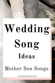 the words wedding song ideas for mother son songs