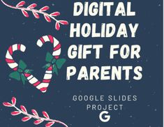 a holiday gift for parents with candy canes on the front and side, text reads google slides project