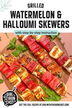 grilled watermelon and hallowi skewers with step - by - step instructions