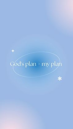 the words god's plan and my plan are on a blue background