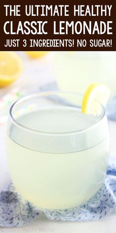 the ultimate healthy classic lemonade recipe is easy to make and tastes just 3 ingredients