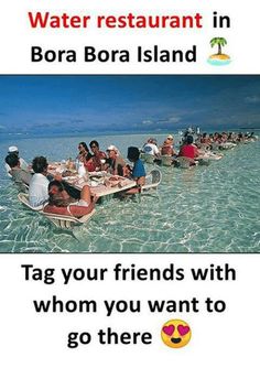 there are people sitting on boats in the water and one is saying,'water restaurant in bora bora island tag your friends with whom you want to go there