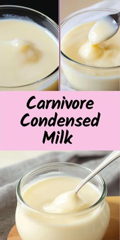 two pictures showing how to make homemade condiments in a glass bowl, with the words carnivore condensed milk on top and bottom