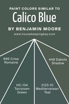 Colors Similar to Calico Blue 707  by Benjamin Moore Benjamin Moore Crisp Romaine, Calico Blue Benjamin Moore, Bm Tarrytown Green, Mediterranean Teal Benjamin Moore, Dakota Shadow Benjamin Moore, Tarrytown Green Benjamin Moore, Tarrytown Green, Master Bath Suite, Analogous Colors