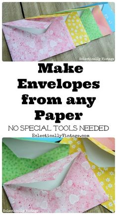 the words make envelopes from any paper no special tools needed