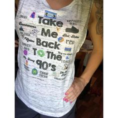 a woman wearing a tank top with the words take me back to the 90's on it