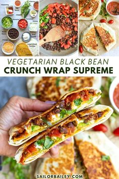 the vegetarian black bean crunch wrap supreme is shown in this collage with pictures of different ingredients