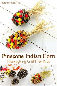 Thanksgiving Craft Centerpieces For Kids, Pine Cone Activities For Preschool, Preschool Crafts For Thanksgiving, Preschool Pinecone Crafts, Kids Thanksgiving Centerpiece Craft, Thanksgiving Centerpiece Craft, Thanksgiving Craftsforkids, Indian Corn Craft, Craft For Thanksgiving