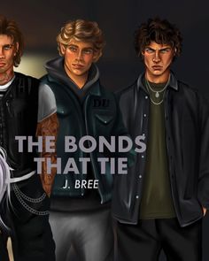 three young men standing next to each other in front of a dark background with the words, the bonds that tie