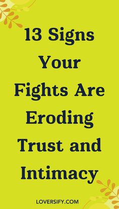 Constant fighting can take a toll on trust and intimacy in your relationship. These 13 signs highlight when your conflicts might be causing deeper harm, so you can take steps to rebuild connection.