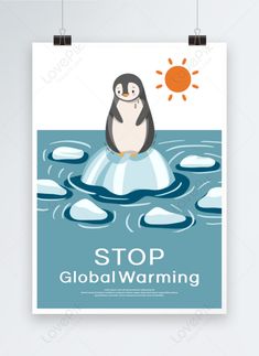 Blue global warming warning poster image,picture free download 465898767,free picture,lovepik.com,penguin,environment,protection#template#poster Protect Environment, Environment Poster, Global Warning Posters, Poster Global Warning, Global Warning Posters Ideas Earth, Globle Warming Poster