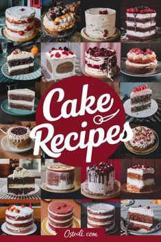 a collage of cakes and desserts with the words cake recipes written in white