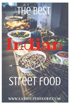 Your Guide To The Best Indian Street Food Food Eating, Indian Street, Best Street Food, Travel Gadgets, Indian Street Food, Travel Asia, Food Experiences