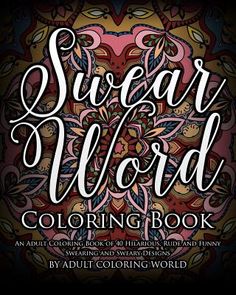 the swear word coloring book is shown in black and white, with an ornate design