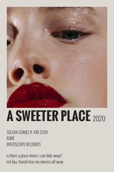 a woman with red lipstick on her face and the words, a sweeter place