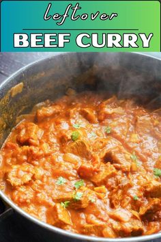 beef curry in a pan with the words leftover beef curry on top and below