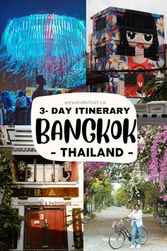 the 3 day itinerary in bangkok, thailand with pictures of buildings and people