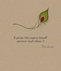 a person who respect himself can never insult others quote on a piece of paper