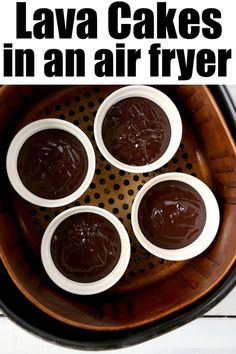 chocolate lava cakes in an air fryer with text overlay that reads lava cakes in an air fryer