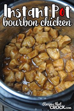 instant pot bourbon chicken in the crockpot with text overlay that reads instant pot bourbon chicken